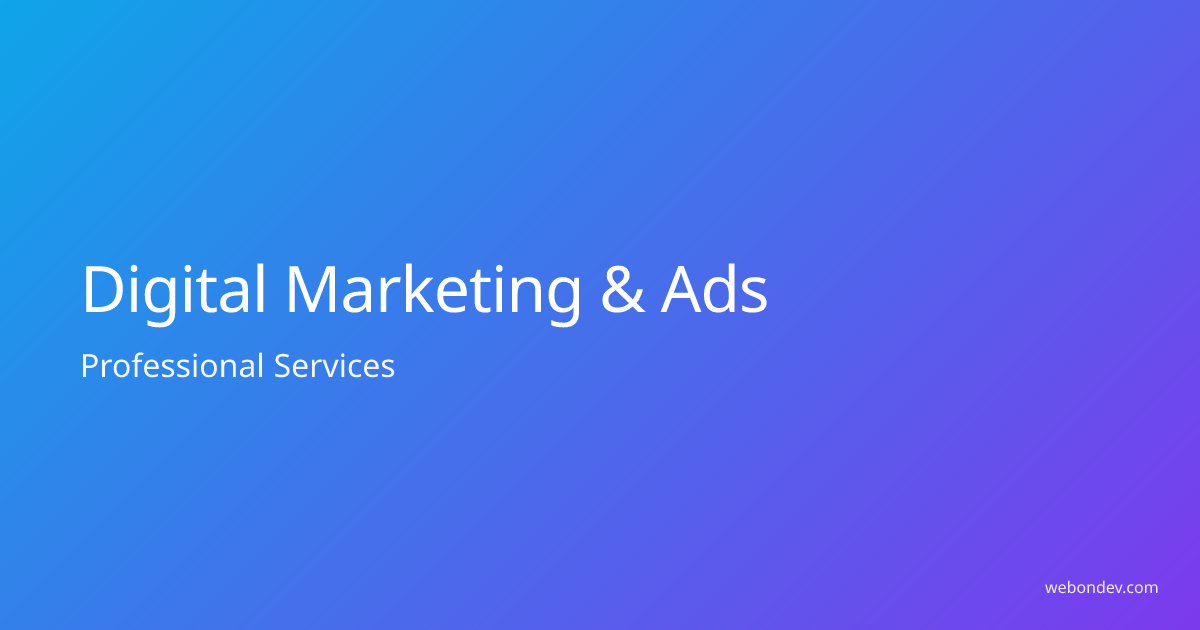 Digital Marketing & Ads | Web On Dev | Web On Dev