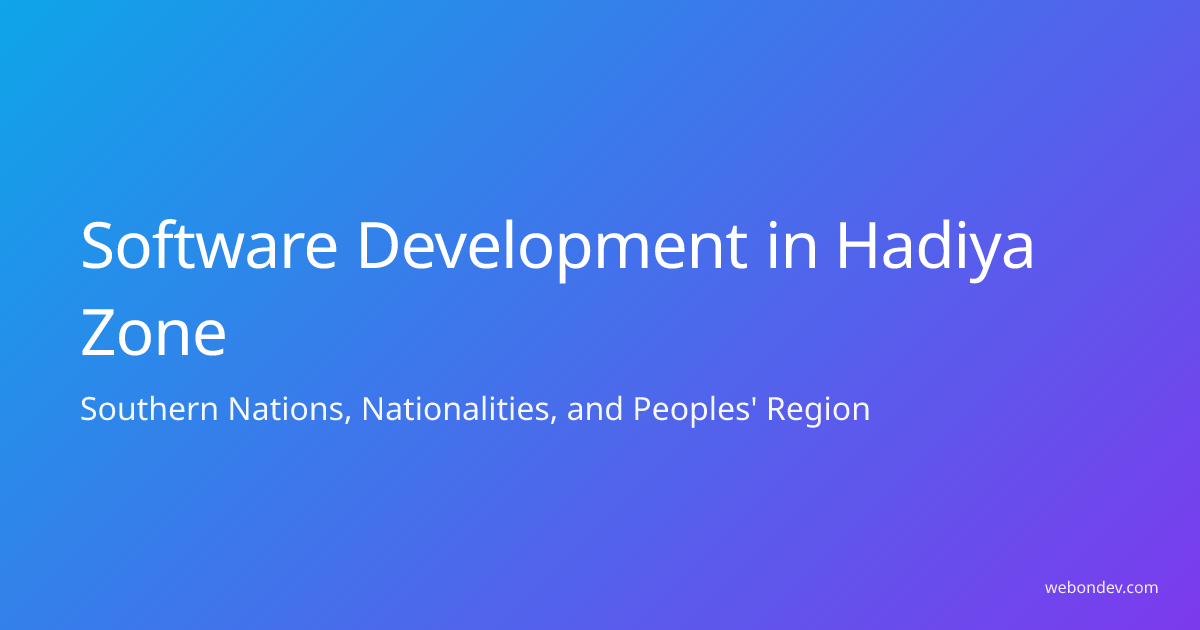 Software Development in Hadiya Zone, Southern Nations, Nationalities ...